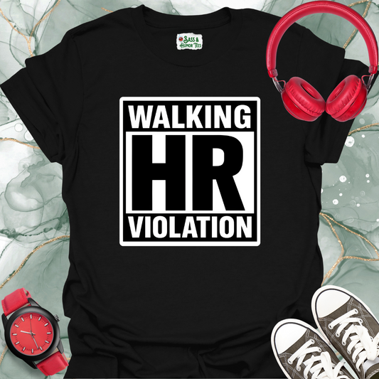 Walking HR Violation T-Shirt