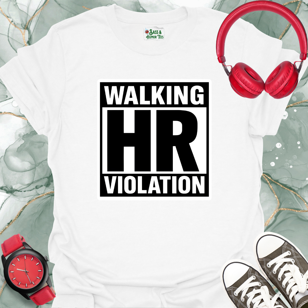 Walking HR Violation T-Shirt