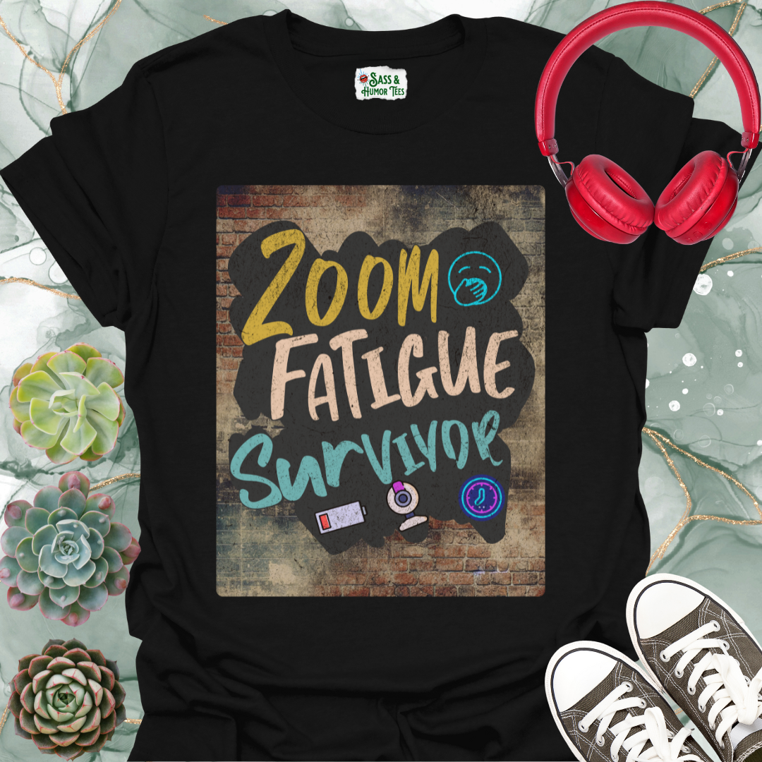 Zoom Fatigue Survivor T-Shirt