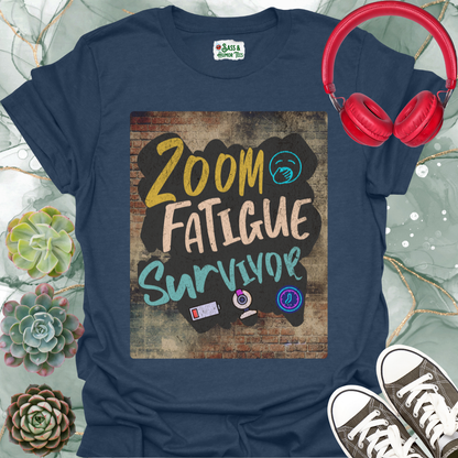 Zoom Fatigue Survivor T-Shirt