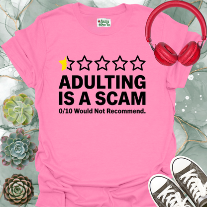 Adulting Is a Scam T-Shirt