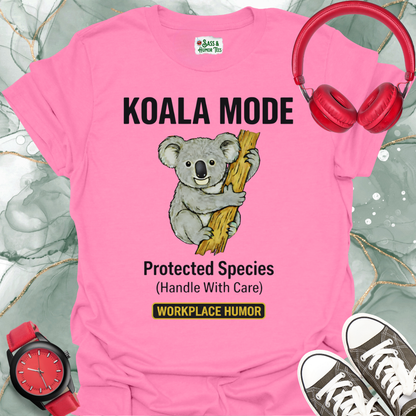 Koala Mode: Protected Species "Handle With Care" Workplace Humor Tee