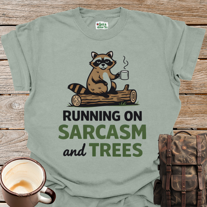 Running on Sarcasm and Trees T-Shirt