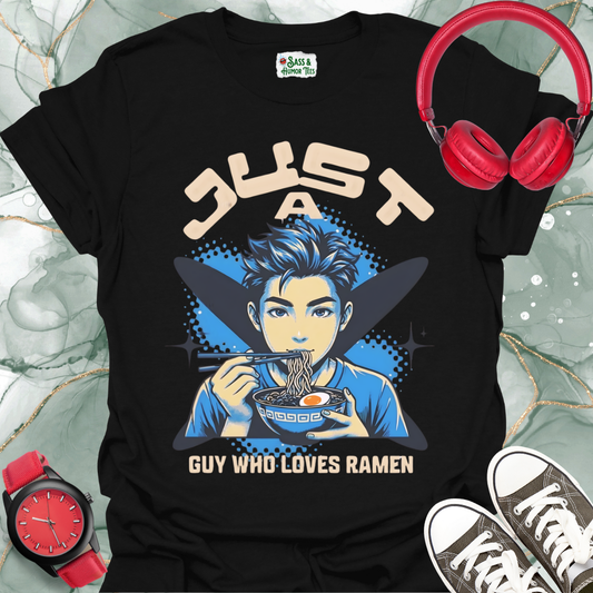Just A Guy Who Loves Ramen T-Shirt