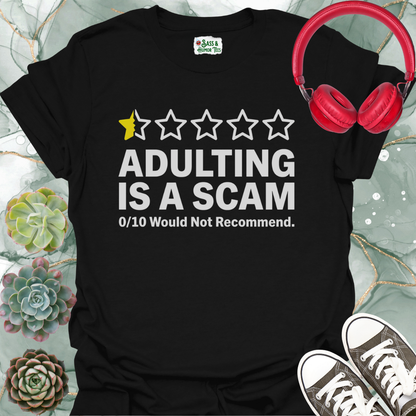 Adulting Is a Scam T-Shirt