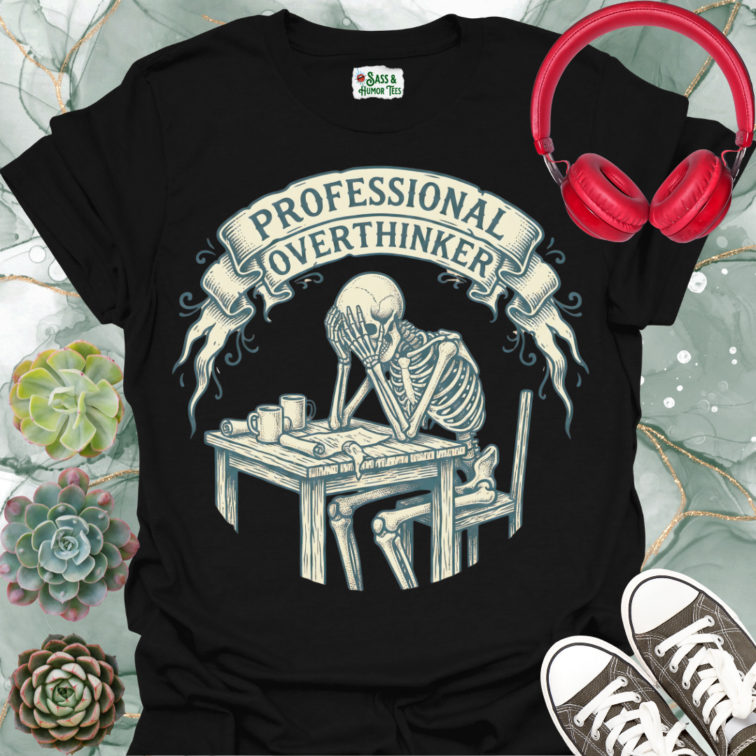 Professional Overthinker T-Shirt