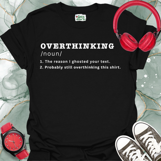 OVERTHINKING: Introvert Edition T-Shirt