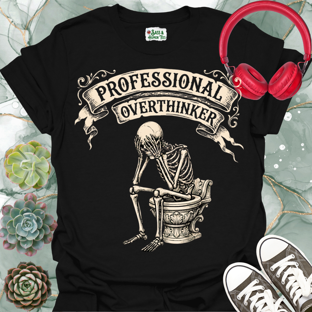 Professional Overthinker Throne T-Shirt