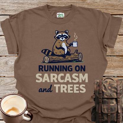 Running on Sarcasm and Trees T-Shirt