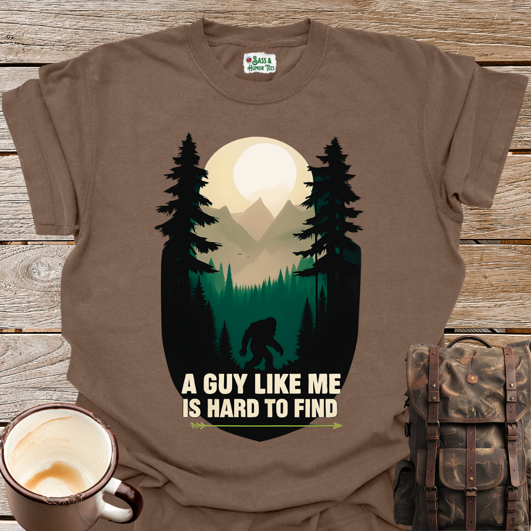 A Guy Like Me Is Hard To Find T-Shirt