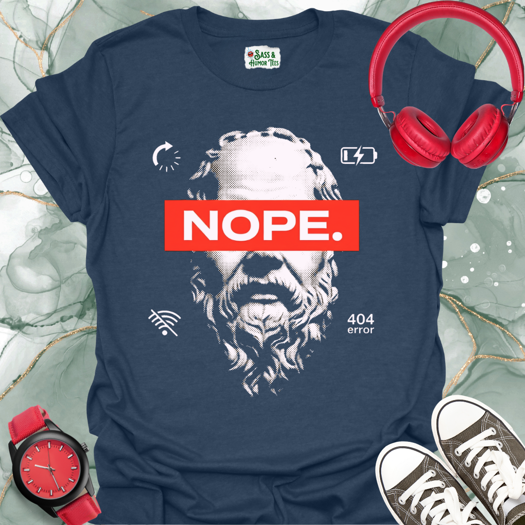 NOPE 404 Error Tee: Sarcastic Tech Burnout T-Shirt