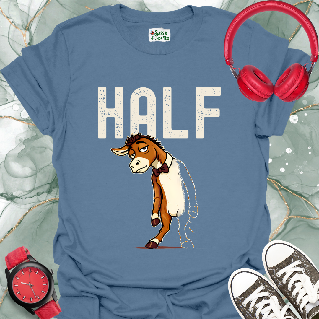 Half Ass T-Shirt