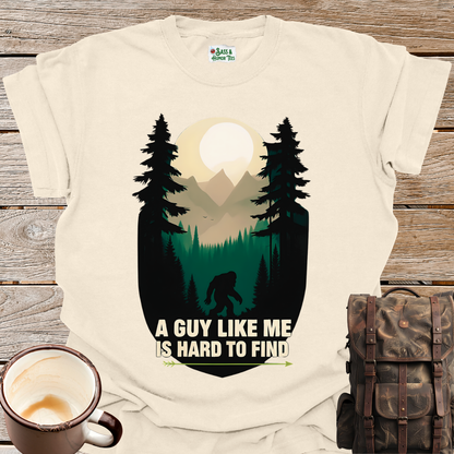 A Guy Like Me Is Hard To Find T-Shirt