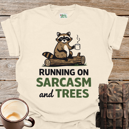 Running on Sarcasm and Trees T-Shirt