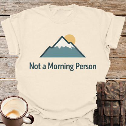 Not a Morning Person T-Shirt