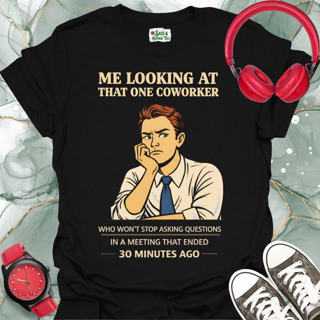 Me Looking at That One Co-Worker Who Won’t Stop Asking Questions