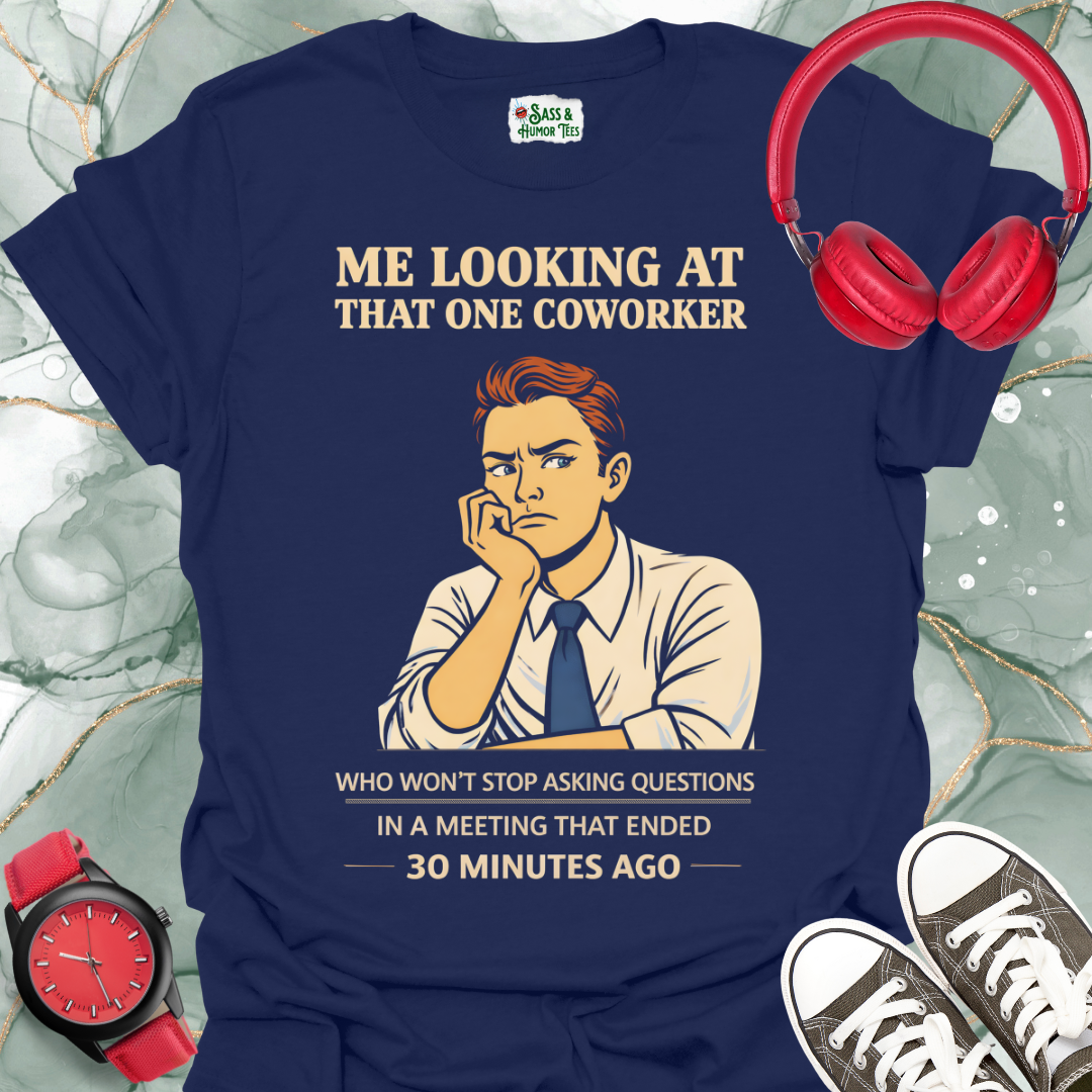 Me Looking at That One Co-Worker Who Won’t Stop Asking Questions