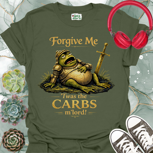 Forgive Me 'Twas the CARBS T-Shirt