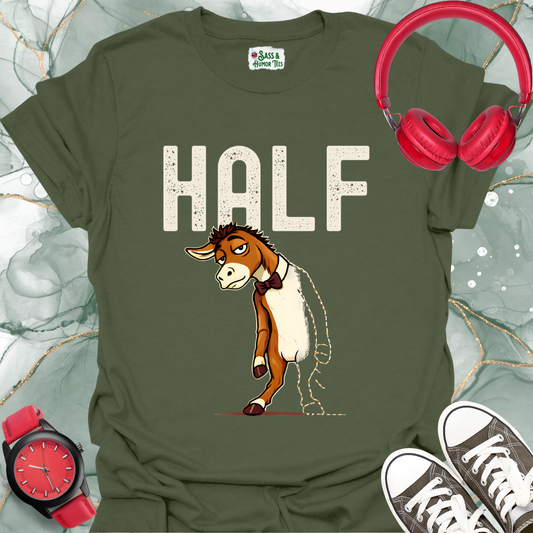 Half Ass T-Shirt