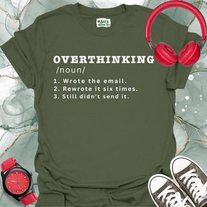 OVERTHINKING: Student Edition T-Shirt