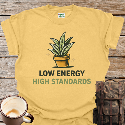 Low Energy High Standards T-Shirt