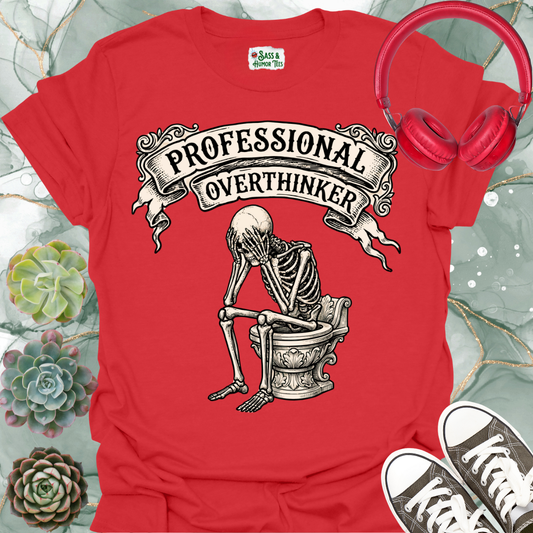 Professional Overthinker Throne T-Shirt