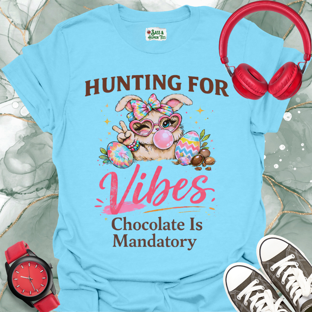 Hunting for Vibes "Chocolate Is Mandatory" T-Shirt
