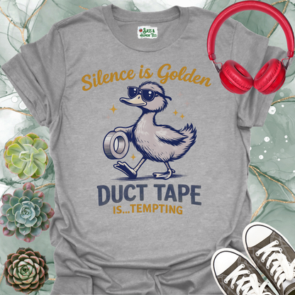 Silence Is Golden, Duct Tape Is Tempting Tee