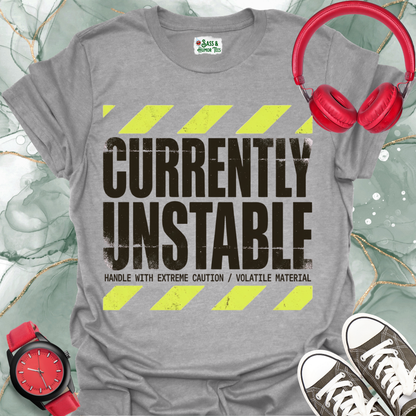 Currently Unstable T-Shirt