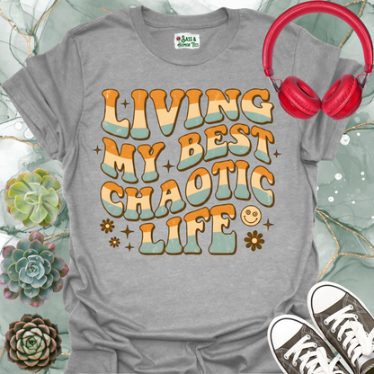 Living My Best Chaotic Life T-Shirt