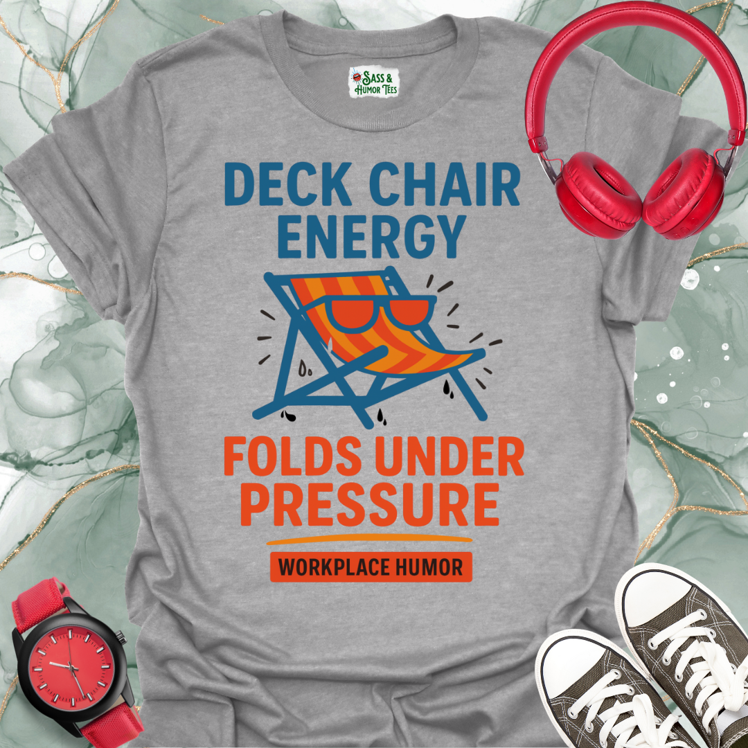 Deck Chair Energy "Folds Under Pressure" T-Shirt