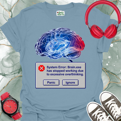 System Error: brain.exe T-Shirt Funny Tech Geek Tee