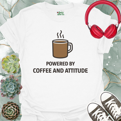 Powered by caffeine and attitude T-Shirt