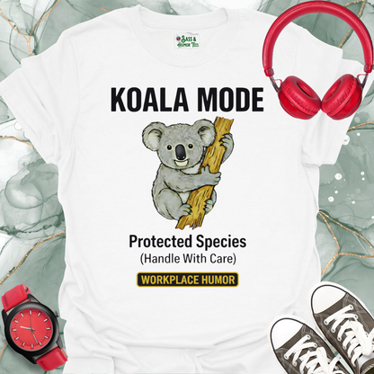 Koala Mode: Protected Species "Handle With Care" Workplace Humor Tee